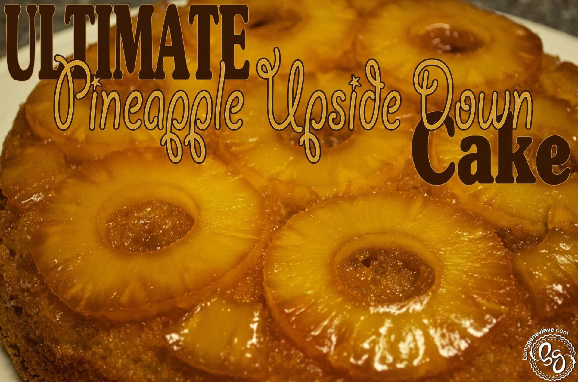 Ultimate Pineapple Upside Down Cake
